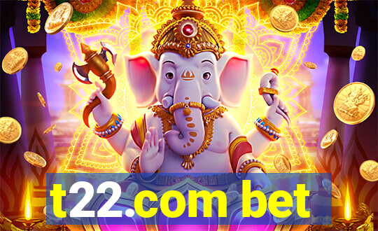 t22.com bet